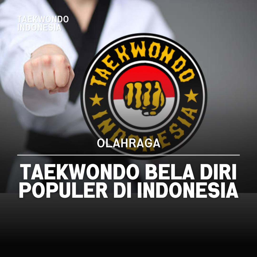Kejuaraan Dunia Taekwondo: Puncak Prestasi dalam Seni Bela Diri PERTAMINA TAEKWONDO CLUB